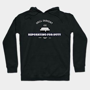 Grill Sargent: Reporting For Duty Hoodie